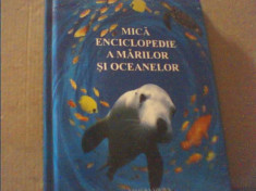 MICA ENCICLOPEDIE A MARILOR SI OCEANELOR { editura Aquila, 2008 } foto