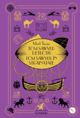 Tom Sawyer detectiv. Tom Sawyer in strainatate. Volumul 32. Biblioteca pentru copii