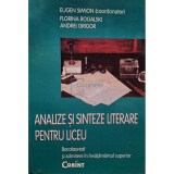Eugen Simion (coord.) - Analize si sinteze literare pentru liceu (Editia: 2008)