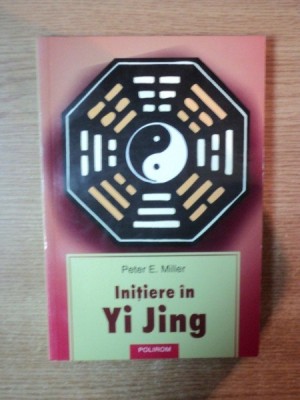 INITIERE IN YI JING - PETER E. MILLER foto