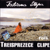 CD Tatiana Stepa &lrm;&ndash; Treisprezece Clipe, original, Folk