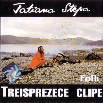 CD Tatiana Stepa &amp;lrm;&amp;ndash; Treisprezece Clipe, original foto