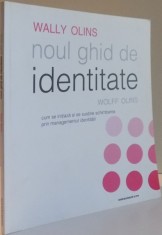 NOUL GHID DE IDENTITATE de WOLFF OLINS , EDITIA A II A REVIZUITA , 2010