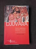 THOCOMERIUS , NEGRU VODA , UN VOIEVOD DE ORIGINE CUMANA LA INCEPUTURILE TARII ROMANESTI - NEAGU DJUVARA, Humanitas