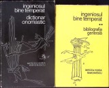 INGENIOSUL BINE TEMPERAT DICTIONAR ONOMASTIC, BIBLIOGRAFIA GENERALA VOL.1-2-MIRCEA HORIA SIMIONESCU-359274