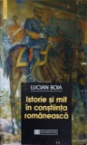 ISTORIE SI MIT IN CONSTIINTA ROMANEASCA-LUCIAN BOIA-355869
