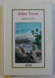 INSULA CU ELICE de JULES VERNE , NUMARUL 16 DIN SERIA &#039; JULES VERNE &#039; , 2010