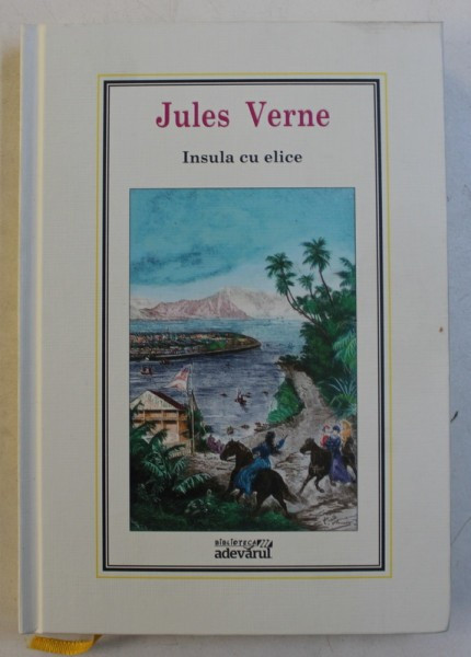 INSULA CU ELICE de JULES VERNE , NUMARUL 16 DIN SERIA &#039; JULES VERNE &#039; , 2010