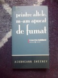 K3 AIOBHEANN SWEENEY - PRINTRE ALTELE, M-AM APUCAT DE FUMAT