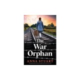 The War Orphan: An unputdownable and heart-wrenching WW2 historical fiction novel