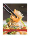 Delicii chinezești - Paperback brosat - Li Xin - Libris Editorial