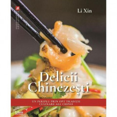Delicii chinezești - Paperback brosat - Li Xin - Libris Editorial