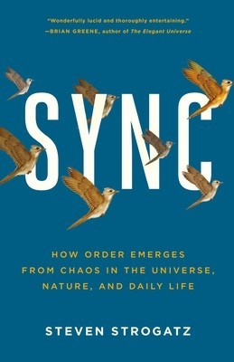 Sync: How Order Emerges from Chaos in the Universe, Nature, and Daily Life foto