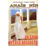 Anais Nin - Un spion in casa dragostei - 137435