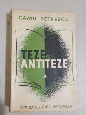 Teze si Antiteze - Camil Petrescu (dedicatie, autograf) foto