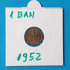 Moneda Republica Populara Romana 1 Ban 1952 in stare foarte buna piesa SUPERBA