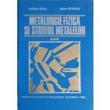 METALURGIE FIZICA SI STUDIUL METALELOR VOL.3-S. GADEA, M. PETRESCU-241504