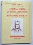 PARINTELE ARSENIE - '' OMUL IMBRACAT IN HAINA DE IN '' si '' INGERUL CU CADELINITA DE AUR '' de DANIIL STOENESCU , EPISCOP - LOCTIITOR AL DACIEI FELIX