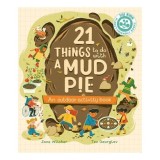 Cumpara ieftin 21 Things To Do With A Mud Pie