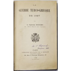 LA GUERRE TURCO-GRECQUE DE 1897 par le CAPITAINE DOUCHY - PARIS, 1898