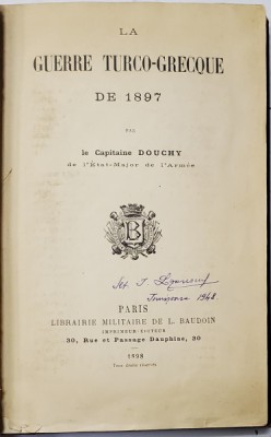 LA GUERRE TURCO-GRECQUE DE 1897 par le CAPITAINE DOUCHY - PARIS, 1898 foto