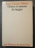 Jean-Claude Milner - Ordres et raisons de langue