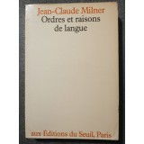 Jean-Claude Milner - Ordres et raisons de langue