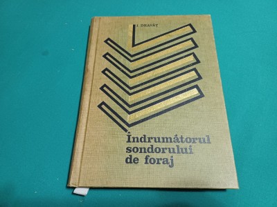&amp;Icirc;NDRUMĂTORUL SONDORULUI DE FORAJ * I. DRAVĂȚ / 1973 *5 foto