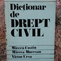 DICTIONAR DE DREPT CIVIL - Mircea COSTIN, Mircea MURESAN, Victor URSA