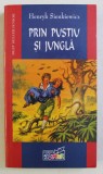 PRIN PUSTIU SI JUNGLA de HENRYK SIENKIEWICZ , 2004