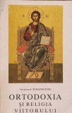 Ortodoxia si Religia Viitorului - Pr. Serafim Rose, Cartea Moldovei, Crestinism, Ortodoxie, Religie, Buna