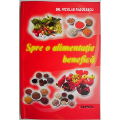 Spre o alimentatie benefica &ndash; Nicolae Radulescu