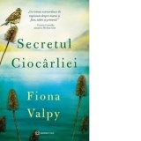 Secretul ciocarliei - Fiona Valpy