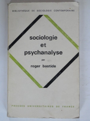 SOCIOLOGIE ET PSYCHANALYSE - ROGER BASTIDE foto