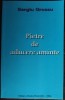 SERGIU GROSSU (SIMION CUBOLTA): PIETRE DE ADUCERE AMINTE (EDITIA a II-a) [EDITURA OASTEA DOMNULUI, 2002]