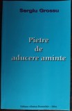 Cumpara ieftin SERGIU GROSSU(SIMION CUBOLTA)-PIETRE DE ADUCERE AMINTE/ED.II/OASTEA DOMNULUI2002