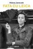 Cumpara ieftin Fata cu Leica/Helena Janeczek