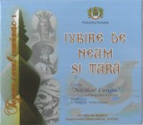 Corala Nicolae Lungu - Iubire De Neam Și Țară, CD