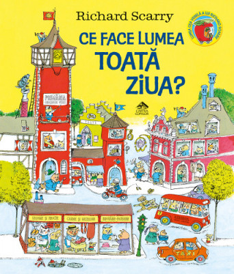 Ce face lumea toata ziua? - Richard Scarry foto