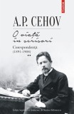 O viata in scrisori. Corespondenta II (1891-1904) - Polirom