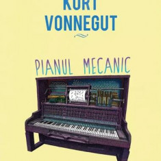 Pianul mecanic - Hardcover - Kurt Vonnegut - Art