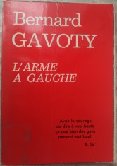 BERNARD GAVOTY - L&amp;#039;ARME A GAUCHE (1971/LB FRA) [fara fila de garda si de titlu] foto