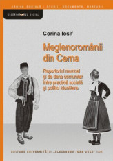 Meglenoromanii din Cerna. Repertoriul muzical si de dans, Corina Iosif foto