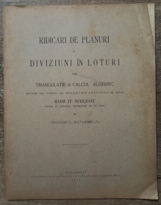 Ridicari de planuri si diviziuni in loturi - Maior St. Burileanu// 1914 foto