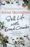 Still Life with Bread Crumbs | Anna Quindlen, Hutchinson