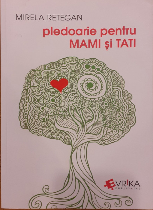 Pledoarie pentru mami si tati