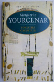 Povestiri orientale &ndash; Marguerite Yourcenar