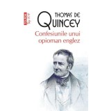 Cumpara ieftin Confesiunile unui opioman englez, Thomas De Quincey, Polirom