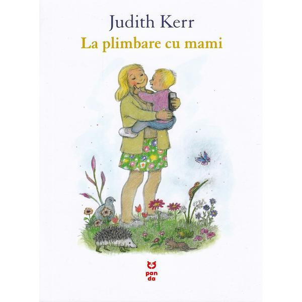 La Plimbare Cu Mami, Judith Kerr - Editura Pandora-M