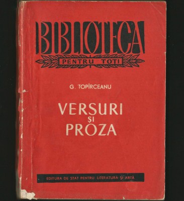 VERSURI ȘI PROZĂ - G. TOP&amp;Icirc;RCEANU / TOP&amp;Acirc;RCEANU - BPT foto